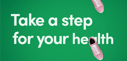 Pink shoes walking across a green background with the words "Take a step for your health"